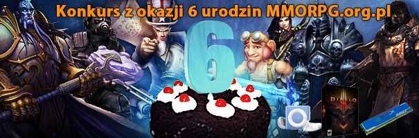 KONKURS z okazji 6lat MMORPG.org.pl