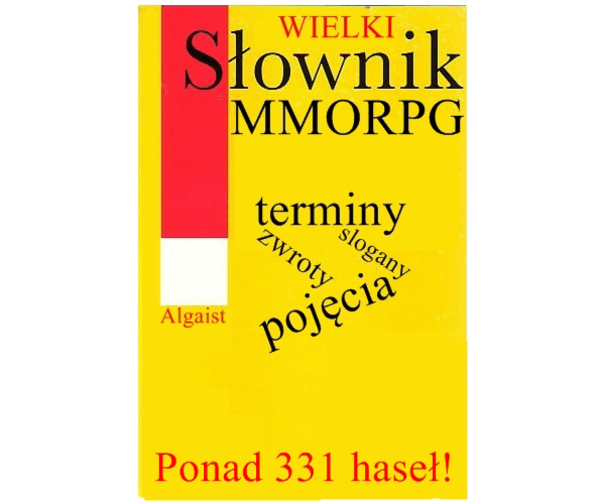 Algaist'owi się nudziło, bo stworzył... wielki Słownik MMORPG z ponad 330 hasłami!