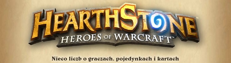 Ile osób grało w Hearthstone'a? Najczęściej używana karta? Najdłuższa seria zwycięstw? Na te pytania odpowie poniższa infografika 