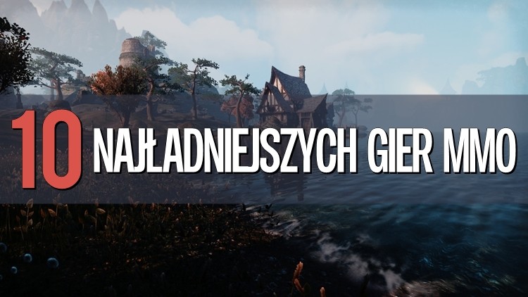 10 najładniejszych gier MMO na rynku