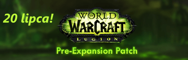 Pre-Patch Legionu wkroczy 20 lipca do Europy