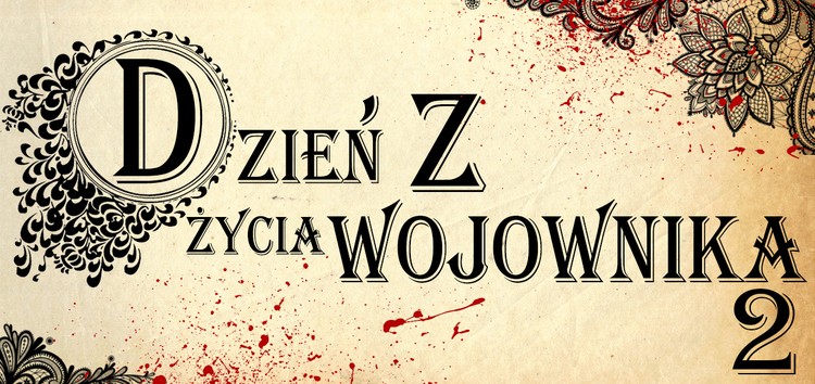 Dzień z życia wojownika #2