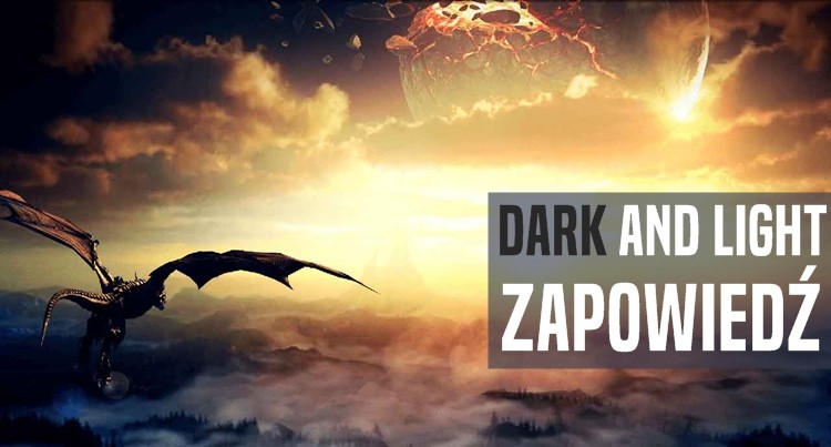 Dark and Light - zapowiedź