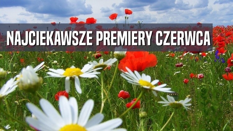 Czerwiec zapowiada się wybornie. Najciekawsze premiery MMO i MMORPG tego miesiąca