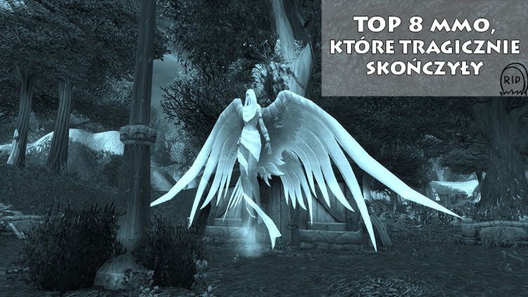 TOP 8 MMO, które tragicznie skończyły