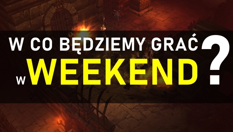 W co będziemy grać w weekend? Guru, PefriX i reszta zdradzają swoje plany #2