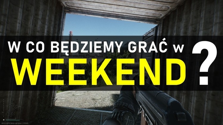 W co będziemy grać w weekend? #7