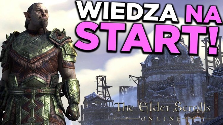 Jak zacząć grać w Elder Scrolls Online? Poradnik #2