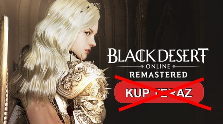 Black Desert zostało wycofane ze sprzedaży...