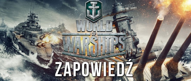 ZAPOWIEDŹ: World of Warships