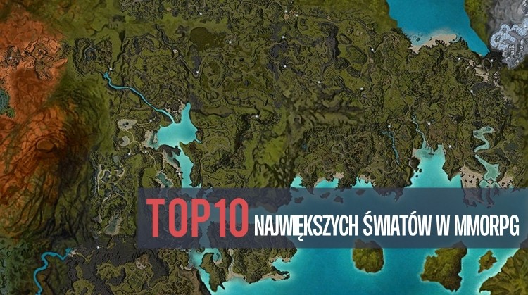 TOP10 Największych światów w MMORPG