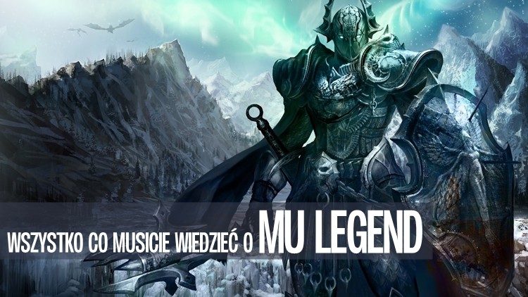 MU Legend bez tajemnic. Wszystko co musicie wiedzieć o drugiej części MU Online!
